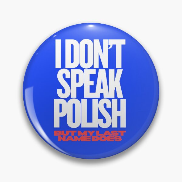 Item preview, I Don't Speak Polish But My Last Name Does - Minimalistic Funny Design designed and sold by MirAgi.