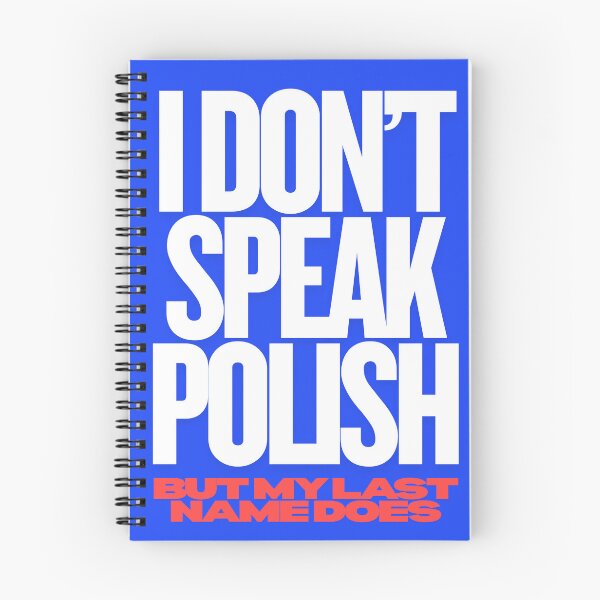 Item preview, I Don't Speak Polish But My Last Name Does - Minimalistic Funny Design designed and sold by MirAgi.