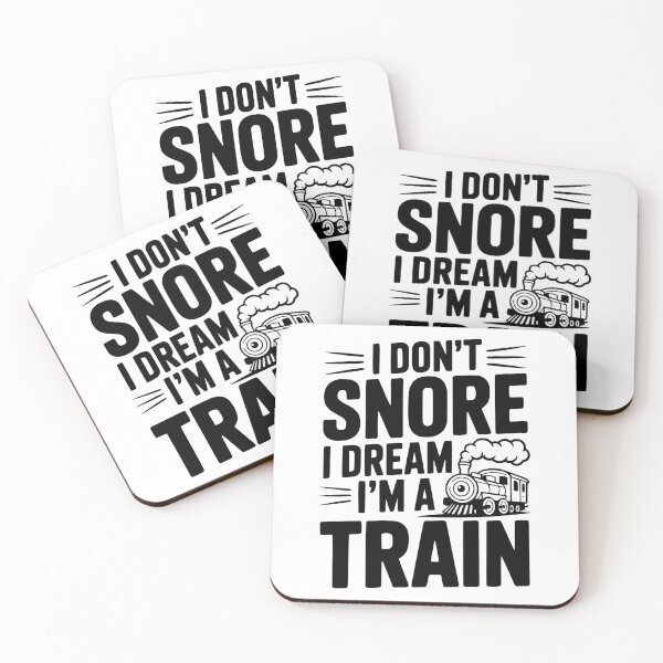 Item preview, I Don't Snore I Dream I'm a Train designed and sold by Frank Ring.