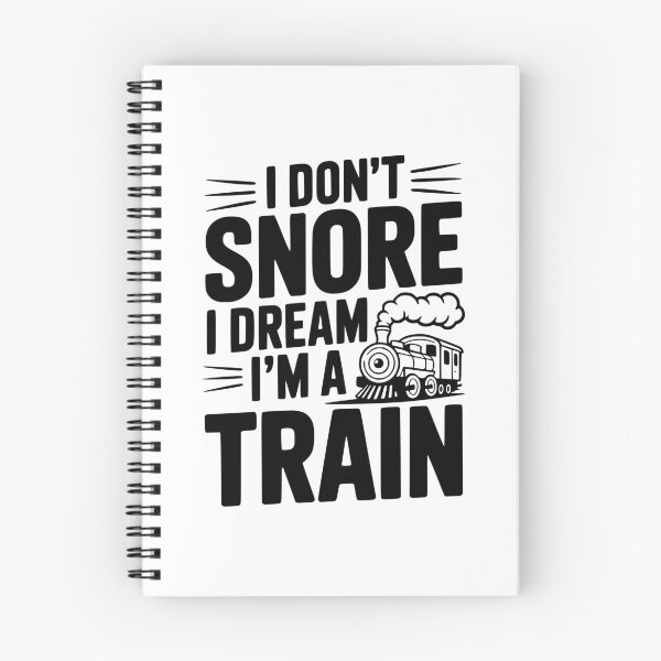 Item preview, I Don't Snore I Dream I'm a Train designed and sold by Frank Ring.