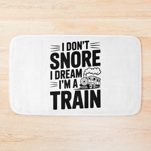 Item preview, I Don't Snore I Dream I'm a Train designed and sold by Frank Ring.
