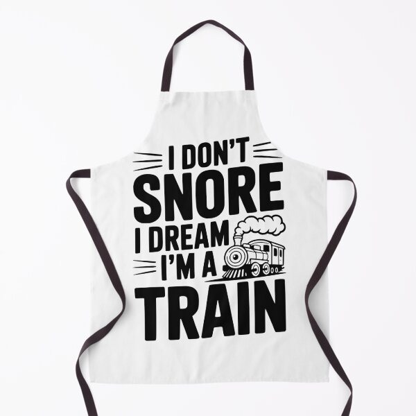 Item preview, I Don't Snore I Dream I'm a Train designed and sold by Frank Ring.