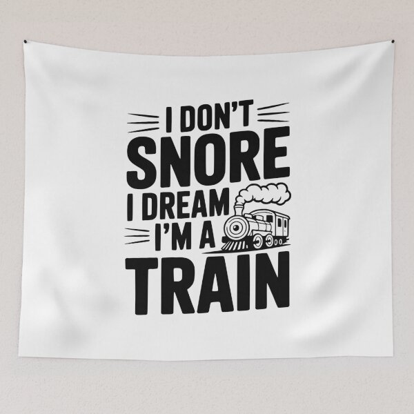 Item preview, I Don't Snore I Dream I'm a Train designed and sold by Frank Ring.