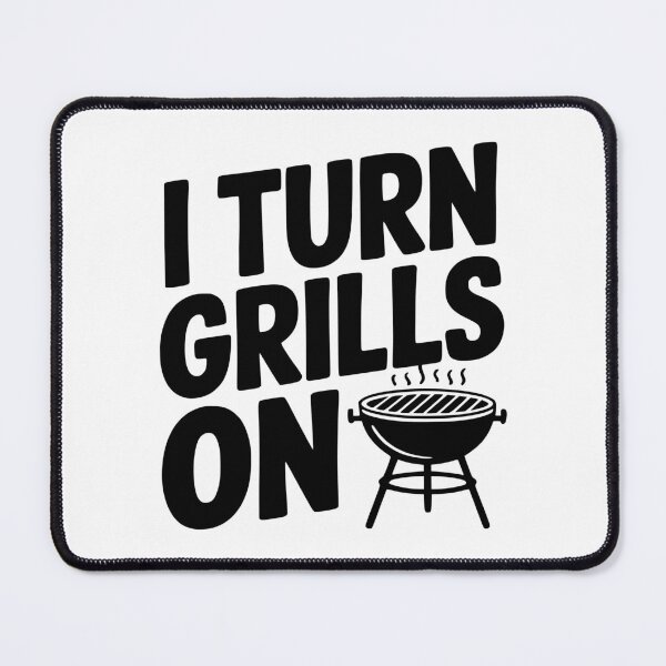 Item preview, I Turn Grills On designed and sold by Frank Ring.