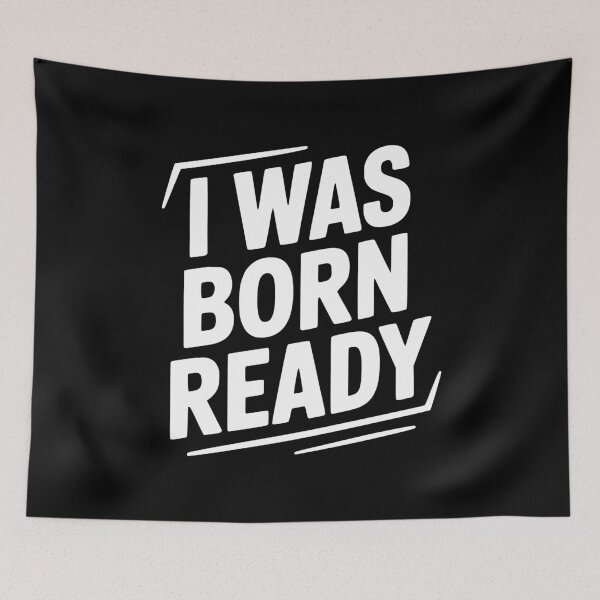 Item preview, I Was Born Ready designed and sold by Frank Ring.