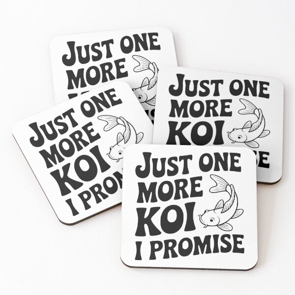 Item preview, Just One More Koi I Promise designed and sold by Frank Ring.