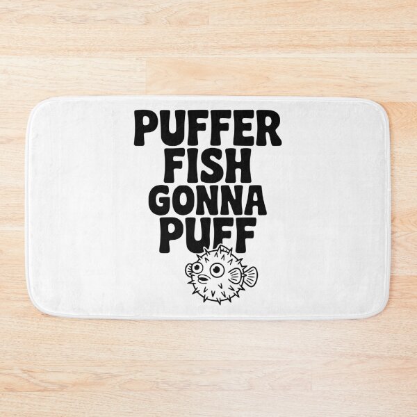 Item preview, Puffer Fish Gonna Puff designed and sold by Frank Ring.