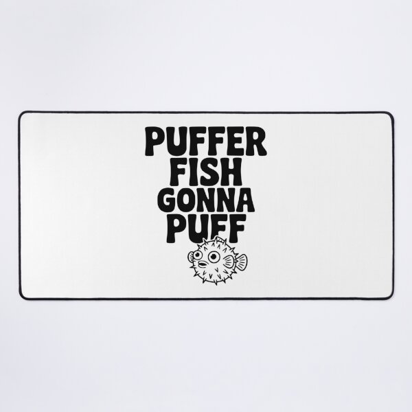 Item preview, Puffer Fish Gonna Puff designed and sold by Frank Ring.