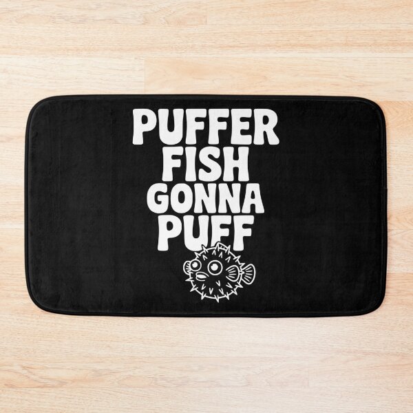 Item preview, Puffer Fish Gonna Puff designed and sold by Frank Ring.