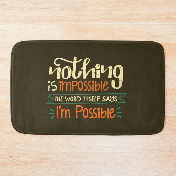 Item preview, Nothing Is Impossible, The Word Itself Says I'm Possible | Optimism & Mindset Quote designed and sold by Maltachi Designs.