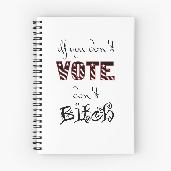 Item preview, If You Don't Vote Don't Bitch designed and sold by louise reeves.