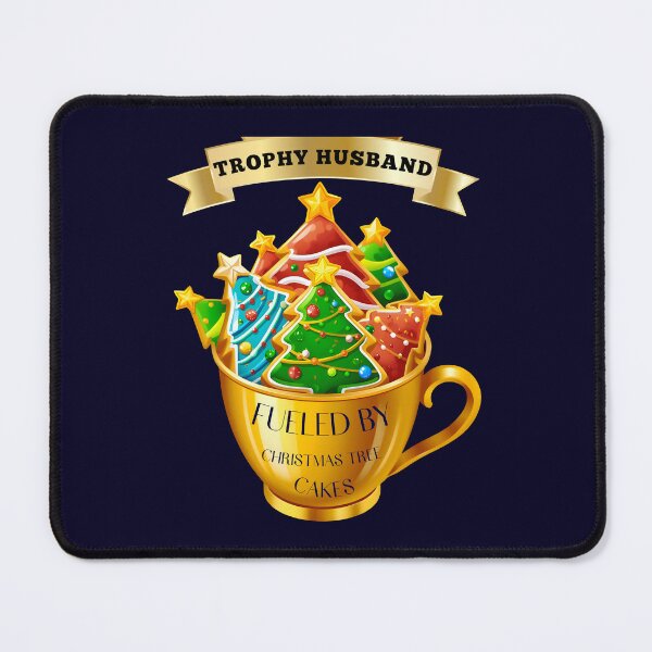 Item preview, Funny Sarcasm Trophy Husband Fueled By Christmas Tree Cakes Adult Humor designed and sold by Zayavca.