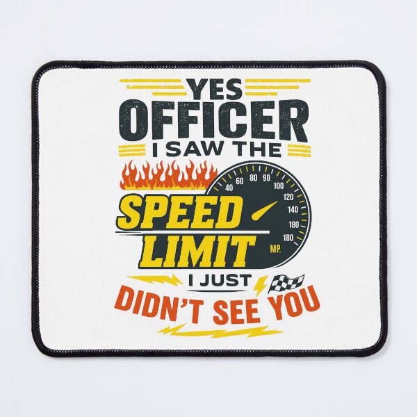 Item preview, Yes Officer I Saw The Speed Limit Funny Driving designed and sold by BornBorn.