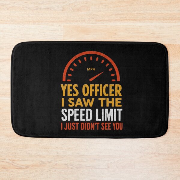 Item preview, Cute  Yes Officer I Saw The Speed Limit Funny Driving designed and sold by BornBorn.