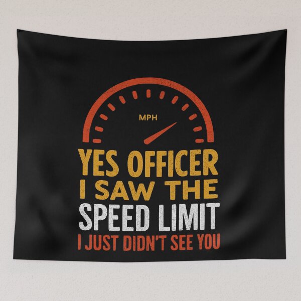 Item preview, Cute  Yes Officer I Saw The Speed Limit Funny Driving designed and sold by BornBorn.