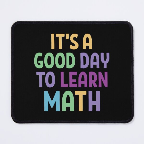 Item preview, Its a good day to learn Math (B) designed and sold by Think4Prints.
