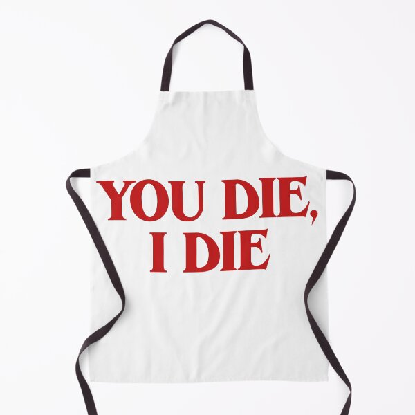 Item preview, You Die, I Die designed and sold by hashnan21.