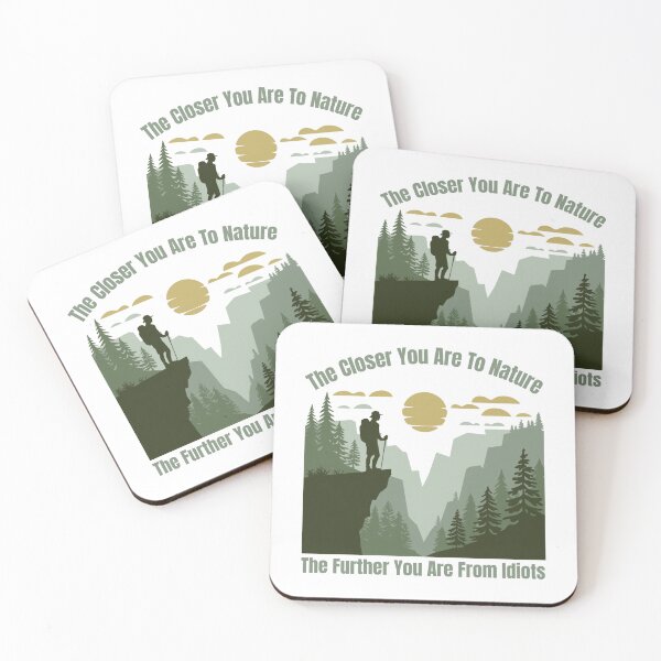 Item preview, Funny Hiking - The Closer You Are To Nature The Further You Are From Idiots designed and sold by ketkacreations.