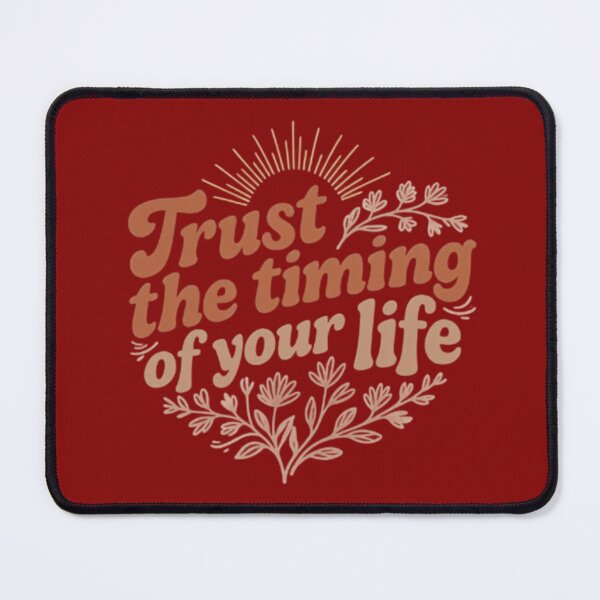Item preview, Trust the Timing of Your Life – Boho Motivational Design designed and sold by MyTshirtArt.