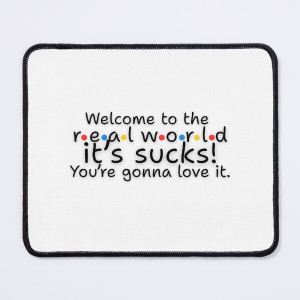 Item preview, Welcome to the real world! designed and sold by Warm Souls.
