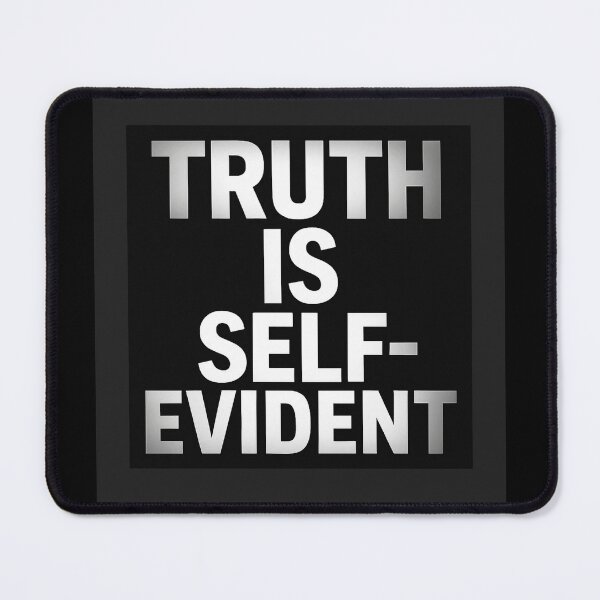 Item preview, Truth Is Self Evident Shirt - Bold Minimalist Quote Typography designed and sold by POD DYNASTY.