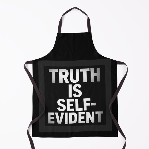Item preview, Truth Is Self Evident Shirt - Bold Minimalist Quote Typography designed and sold by POD DYNASTY.
