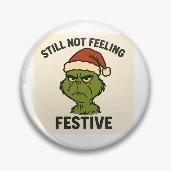 Item preview, Still Not Feeling Festive – Funny Christmas Grinch Meme designed and sold by kimkosovo.