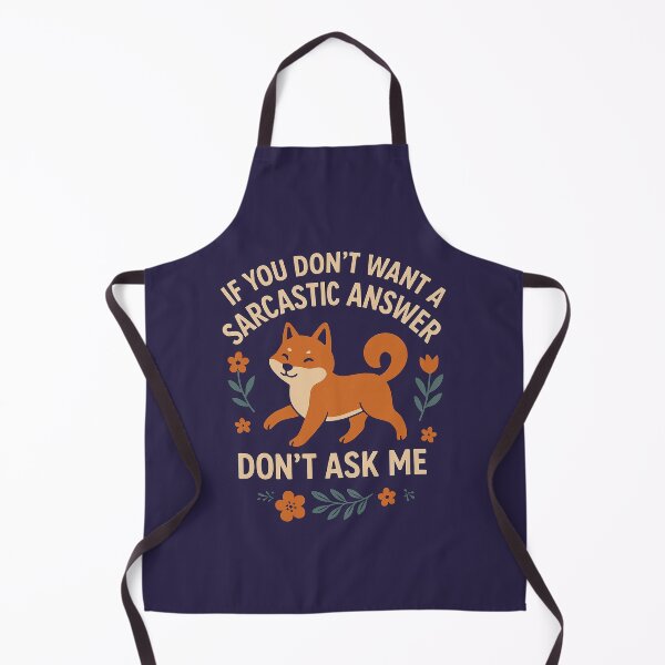 Item preview, If You Don't Want a Sarcastic Answer, Don't Ask Me designed and sold by SarcasticSarah.
