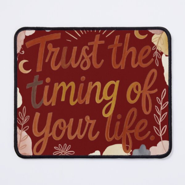 Item preview, Trust the Timing of Your Life – Boho Motivational Design designed and sold by MyTshirtArt.