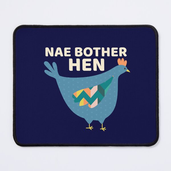 Item preview, Nae Bother Hen – Scottish Phrase Funny Hen designed and sold by TalkTee Me.