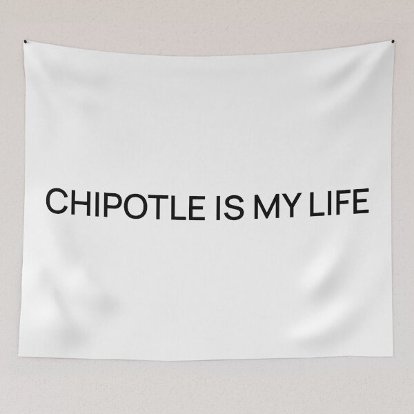 Item preview, Funny Chipotle Is My Life Quote designed and sold by Eh Plus Designs.