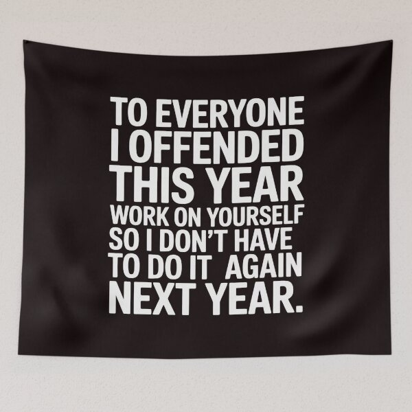 Item preview, To Everyone I Offended This Year – Sarcastic Attitude Quote designed and sold by Redgiant87x.
