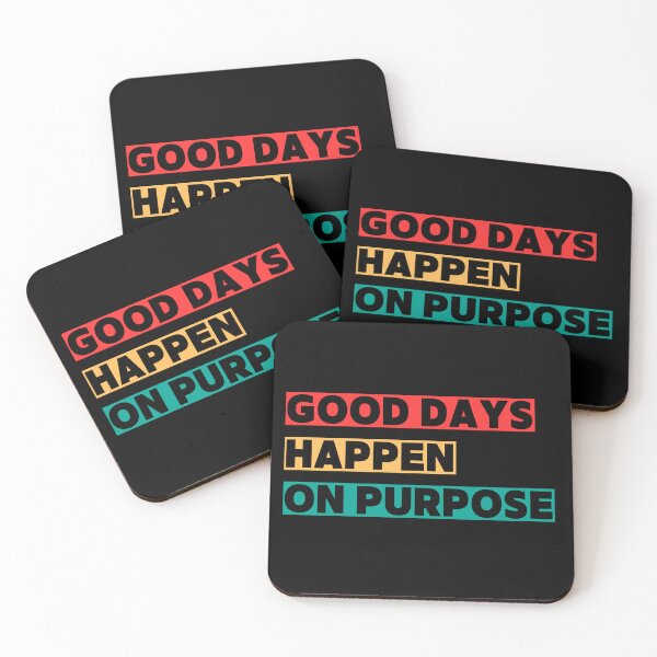 Item preview, Good days happen on purpose designed and sold by TrisselShop.