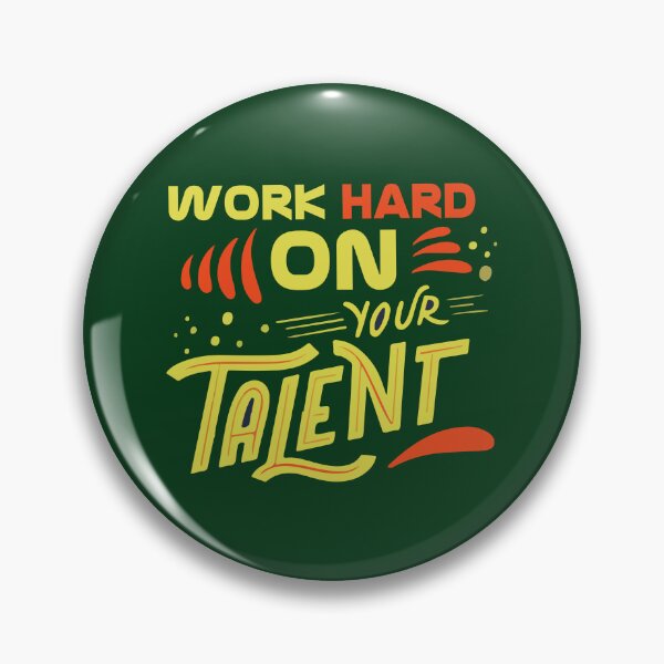Item preview, Work Hard On Your Talent | Discipline, Effort & Skill Development Quote designed and sold by Maltachi Designs.