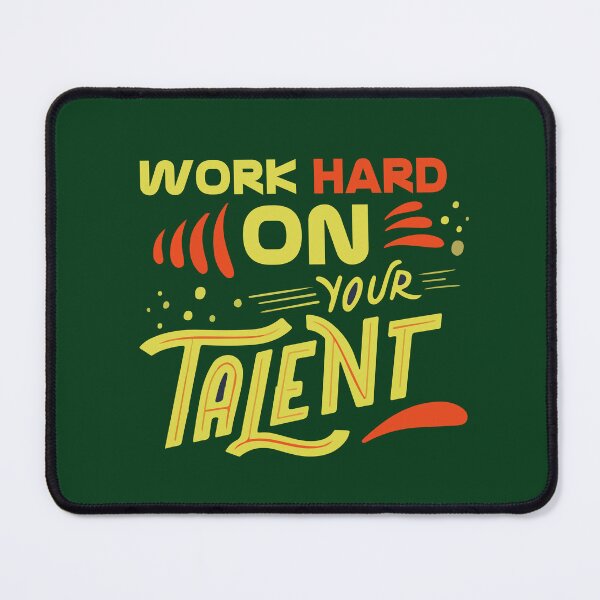 Item preview, Work Hard On Your Talent | Discipline, Effort & Skill Development Quote designed and sold by Maltachi Designs.