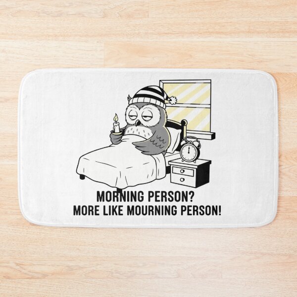 Item preview, Morning Person? More Like Mourning Person designed and sold by Whisky1111.