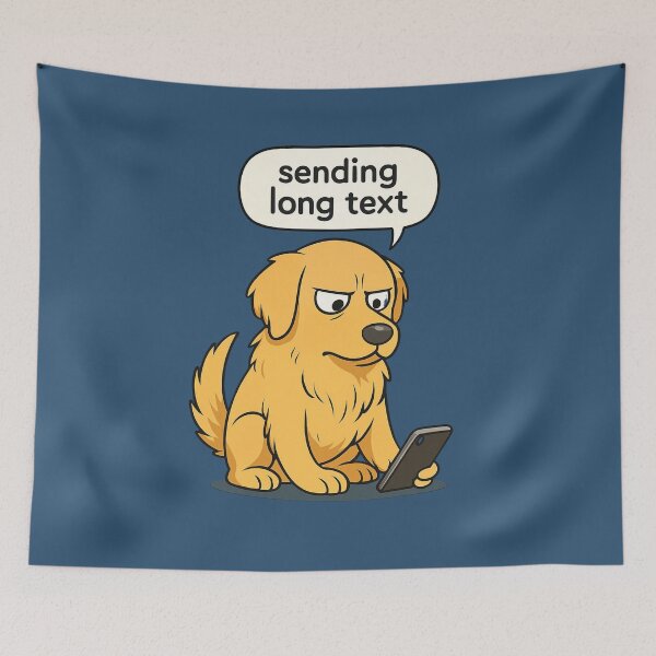 Item preview, Sending Long Text Funny Dog Meme Illustration designed and sold by Brainy Bites19.