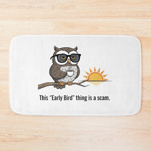 Item preview, This Early Bird Thing Is a Scam designed and sold by Whisky1111.