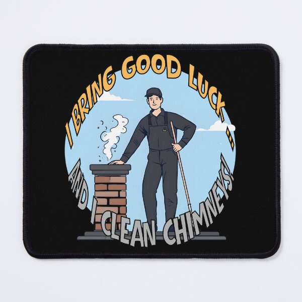 Item preview, I Bring Good Luck and I Clean Chimneys – Funny Chimney Sweep Illustration designed and sold by TestudoDesign.