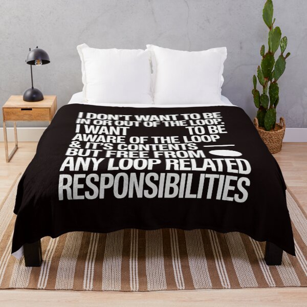 Item preview, I Don’t Want to Be In or Out of the Loop – Sarcastic Funny Saying designed and sold by Redgiant87x.