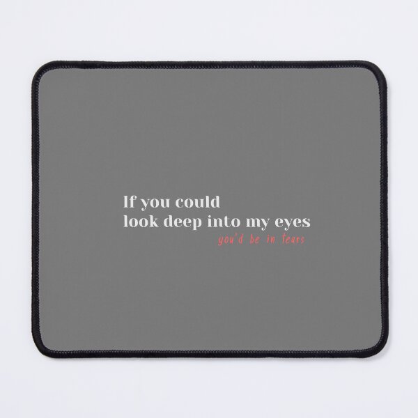 Item preview, If You Could Look Deep Into My Eyes - White & Red Emotional Quote designed and sold by VirellCo.