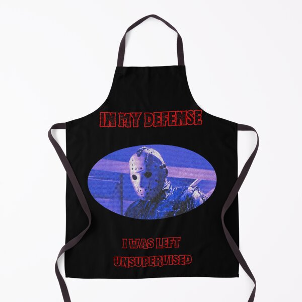 Item preview, IN MY DEFENSE I WAS LEFT UNSUPERVISED | Jason Voorhees Humor designed and sold by Thorn & Ember.