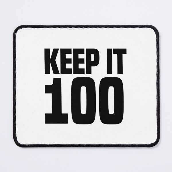 Item preview, Keep it 100 designed and sold by Memes N Lore .