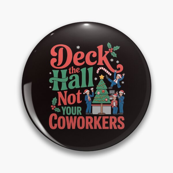 Item preview, Deck the Hall Not Your Coworkers – Funny Christmas Office Saying designed and sold by Redgiant87x.
