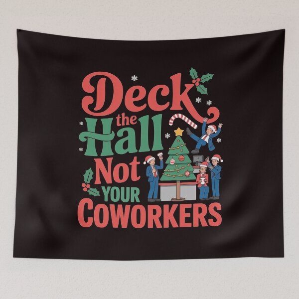 Item preview, Deck the Hall Not Your Coworkers – Funny Christmas Office Saying designed and sold by Redgiant87x.
