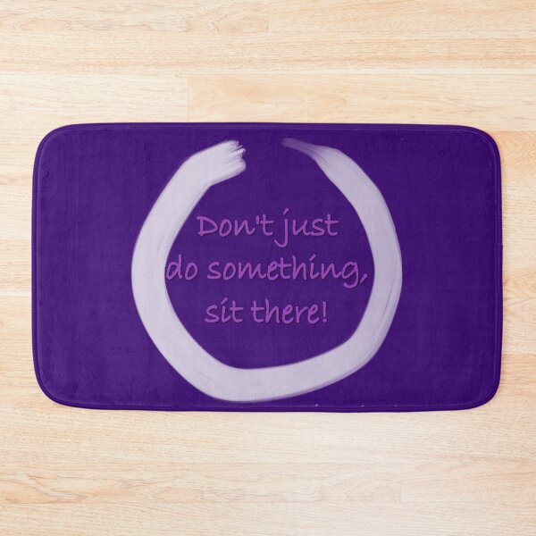 Item preview, Don't Just Do Something; Sit There! Enso Zen Buddhist designed and sold by Henry Nelson Design.