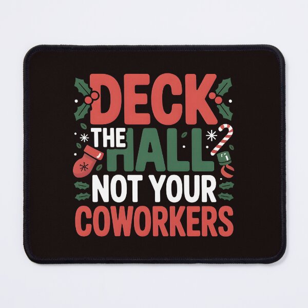 Item preview, Deck the Hall Not Your Coworkers – Workplace Christmas Humor designed and sold by Redgiant87x.