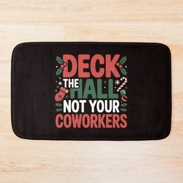 Item preview, Deck the Hall Not Your Coworkers – Workplace Christmas Humor designed and sold by Redgiant87x.