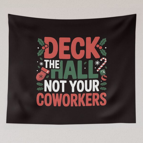 Item preview, Deck the Hall Not Your Coworkers – Workplace Christmas Humor designed and sold by Redgiant87x.