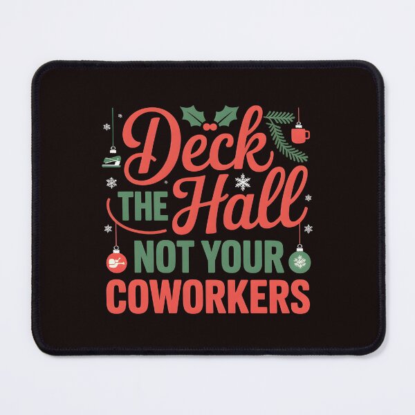 Item preview, Deck the Hall Not Your Coworkers – Christmas Office Party Joke designed and sold by Redgiant87x.